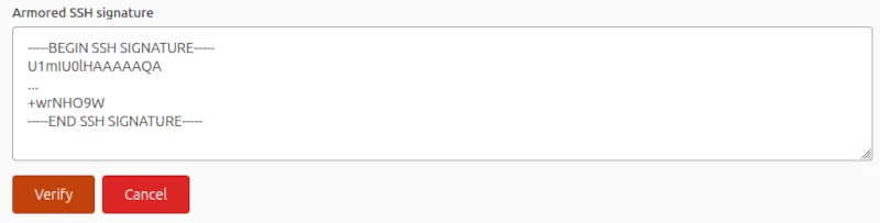 A text field that is labeled Armored SSH signature. The text field begins with &mdash;&ndash;BEGIN SSH SIGNATURE&mdash;&ndash; and has random looking characters until the end, where it says &mdash;&ndash;END SSH SIGNATURE&mdash;&ndash;. Below that are Verify and Cancel buttons.